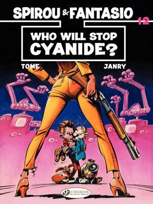 cover image of Spirou & Fantasio--Volume 12--Who will stop cyanide ?